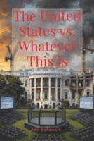 The United States vs. Whatever This Is: 250th Anniversary Edition B0H5N2W8KN Book Cover
