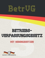 BetrVG - Betriebsverfassungsgesetz: Mit Nebengesetzen 3947201915 Book Cover