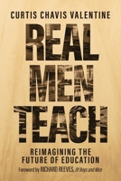 Real Men Teach: Reimagining the Future of Education B0GXL1MJDS Book Cover