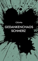 Gedankenchaos: Schmerz (German Edition) 3759794602 Book Cover