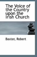 The Voice of the Country upon the Irish Church 1113245220 Book Cover