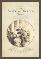 The Saber and Scroll Journal : Volume 8, Number 2, Winter 2019 1941472230 Book Cover