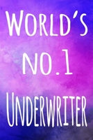 World's No. 1 Underwriter: The perfect gift for the professional in your life - 119 page lined journal 169529372X Book Cover