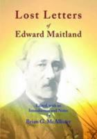Lost Letters of Edward Maitland 0957371527 Book Cover