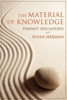 Material of Knowledge: Feminist Disclosures 025322196X Book Cover