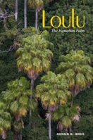 Loulu: The Hawaiian Palm 0824835670 Book Cover