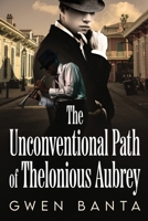 The Unconventional Path of Thelonious Aubrey 4824189640 Book Cover