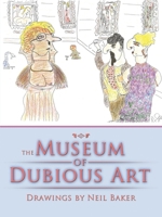 The Museum of Dubious Art 1477286764 Book Cover