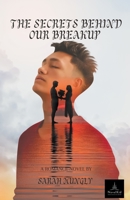 The Secrets Behind Our Breakup B0BKS9354F Book Cover