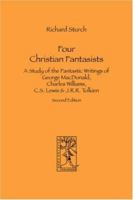 Four Christian Fantasists. A Study of the Fantastic Writings of George MacDonald, Charles Williams, C.S. Lewis & J.R.R. Tolkien 3905703041 Book Cover