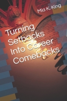 Turning Setbacks into Career Comebacks B0DY2317MN Book Cover