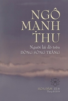 Ng� MẠnh Thu, NgƯỜi L�i Đ� Tr�n D�ng S�ng TrĂng: Tưởng Niệm Huynh Trưởng T�m H�a Ng� Mạnh Thu 0359838286 Book Cover