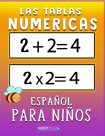 Matematica Para Niños en Español Las Tablas Numericas Suma-Resta-Multiplicacion Y Division B0CR8JWNFD Book Cover