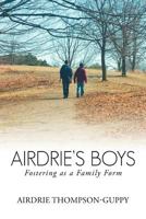 Airdrie's Boys: Fostering as a Family Form 1475930488 Book Cover