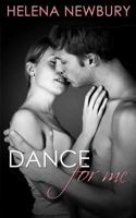 Dance For Me 1490402713 Book Cover