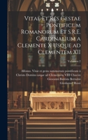 Vitae et res gestae pontificum Romanorum et S.R.E. cardinalium a Clemente X usque ad Clementem XII; Volumen 2 1020488921 Book Cover