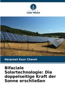 Bifaciale Solartechnologie: Die doppelseitige Kraft der Sonne erschließen 6209088155 Book Cover