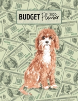 Budget Planner 2020: Monthly Budget Planner Organizer - Bills Expenses Savings Debt - Cavapoo (Track Your Money & Spending - Funny Dog Lover & Owner) 1672326850 Book Cover