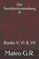 Die Nachtseriesammlung II: Books V, VI & VII 1695522257 Book Cover