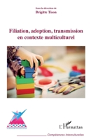 Filiation, adoption, transmission en contexte multiculturel (Compétences Interculturelles) (French Edition) 2343135339 Book Cover