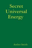 Secret Universal Energy 1387793691 Book Cover