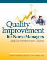 Quality Improvement for Nurse Managers: Engage Staff and Improve Patient Outcomes 1601467362 Book Cover