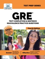 GRE Text Completion and Sentence Equivalence Practice Questions 1636511333 Book Cover