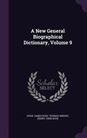 A new general biographical dictionary Volume 9 1145727344 Book Cover