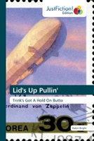 Lid's Up Pullin': Trink's Got A Hold On Butto 6203575674 Book Cover