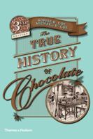 The True History of Chocolate 0500282293 Book Cover
