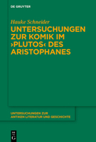 Untersuchungen Zu Komik Im >Plutos (Untersuchungen Zur Antiken Literatur Und Geschichte) (German Edition) 3111390683 Book Cover