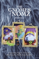 The Gnomes of Nomz: Journal 2 1489748415 Book Cover