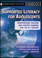 Supported Literacy for Adolescents: Transforming Teaching and Content Learning for the 21st Century 0470222697 Book Cover