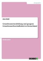 Grundwasserneubildung und geogene Grundwasserbeschaffenheit in Deutschland 3668149348 Book Cover