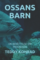 OSSANS BARN: EN BERÄTTELSE OM PROGNOSEN (Swedish Edition) B085RQRL4Y Book Cover