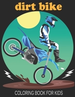 dirt bike coloring book for kids: 30 Unique Pages to Color on Dirt Bike B091DWWD58 Book Cover
