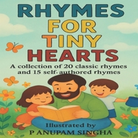 Rhymes for Tiny Hearts: 20 Classic Poems and Nursery Rhymes for Kids B0FP1DN8ZY Book Cover