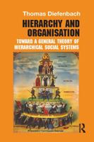 Hierarchy and Organisation: Toward a General Theory of Hierarchical Social Systems 1138195065 Book Cover