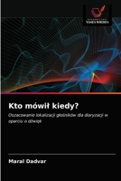Kto mówil kiedy? 6203172537 Book Cover