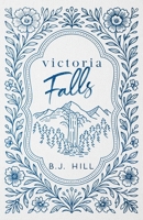 Victoria Falls B0GQDC5YGJ Book Cover