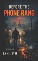 Before the Phone Rang: Thriller B0GLG7C3LR Book Cover