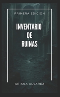 Inventario de ruinas (Spanish Edition) B0F6TKT82P Book Cover