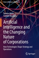 Artificial Intelligence and the Changing Nature of Corporations: How Technologies Shape Strategy and Operations 3030763153 Book Cover