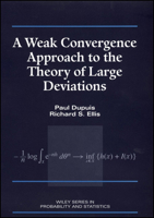 A Weak Convergence Approach to the Theory of Large Deviations 0471076724 Book Cover
