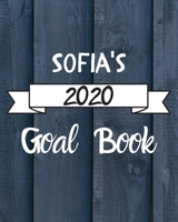 Sofia's 2020 Goal Book: 2020 New Year Planner Goal Journal Gift for Sofia / Notebook / Diary / Unique Greeting Card Alternative 1673681972 Book Cover