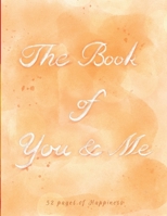 The Book of You & Me: 52 pages of happiness B084DL8HW4 Book Cover