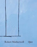 Robert Motherwell: Open 1901785122 Book Cover