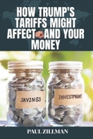 How Trump's Tariffs Might Affect You and Your Money B0F4DTSFB3 Book Cover