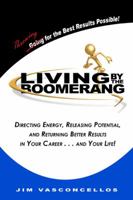 Living by the Boomerang 0982348908 Book Cover