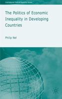 Politics of Economic Inequality in Developing Countries, The. International Political Economy Series. 0230537790 Book Cover